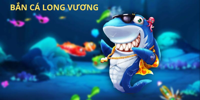 Những lý do tạo nên sức hấp dẫn của game bắn cá long vương